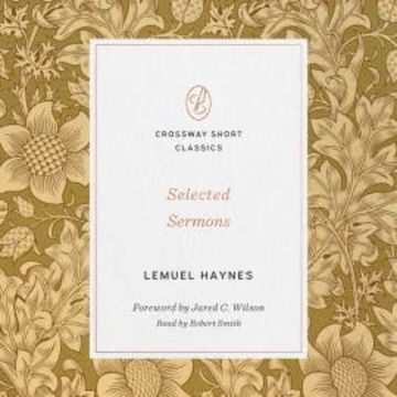 Selected Sermons (Foreword by Jared C. Wilson) audiobook, Lemuel Haynes