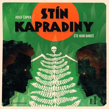 Stín kapradiny audiobook, Josef Čapek