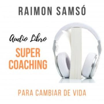 SuperCoaching audiobook, Raimon Samsó