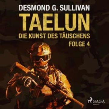 Taelun, Folge 4: Die Kunst des Täuschens (Ungekürzt) audiobook, Desmond G. Sullivan