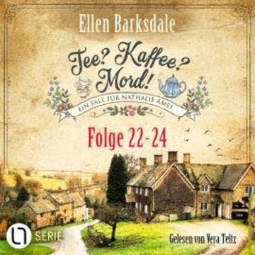 Tee? Kaffee? Mord! - Sammelband 08 - Folge 22-24 (Ungekürzt) audiobook, Ellen Barksdale