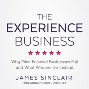 The Experience Business, James Sinclair