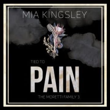 Tied To Pain audiobook, Mia Kingsley