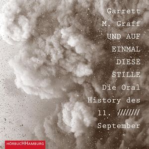 Und auf einmal diese Stille., Garrett M. Graff