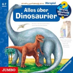 Wieso? Weshalb? Warum? Alles über Dinosaurier, Patricia Mennen