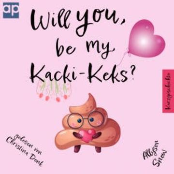Will you be my Kacki-Keks? audiobook, Allyson Snow