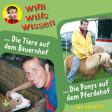 Die Tiere auf dem Bauernhof / Die Ponys auf dem Pferdehof (Willi wills wissen 2) audiobook, Jessica Sabasch