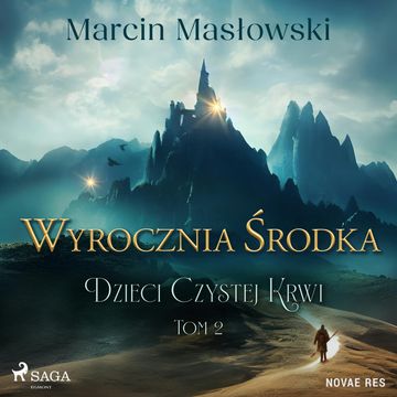 Wyrocznia środka. Dzieci Czystej Krwi. Tom 2, Marcin Masłowski