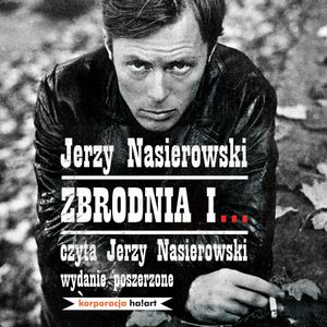 Zbrodnia i…, Jerzy Nasierowski