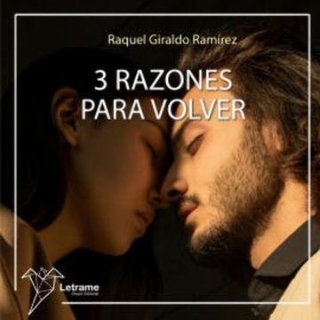 3 Razones para volver audiobook, Raquel Giraldo Ramírez