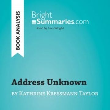 Address Unknown by Kathrine Kressmann Taylor (Book Analysis) audiobook, Bright Summaries