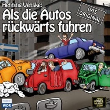 Als die Autos rückwärts fuhren audiobook, Henning Venske