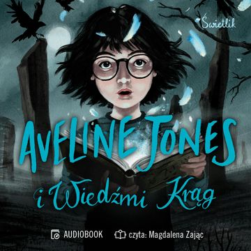 Aveline Jones i Wiedźmi Krąg. Tom 2 audiobook, Phil Hickes