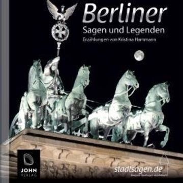 Berliner Sagen und Legenden audiobook, Kristina Hammann