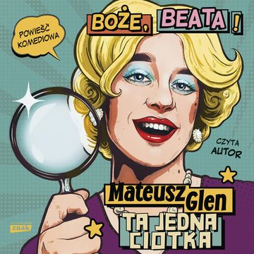 Boże, Beata! audiobook, Mateusz Glen