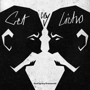 Cet czy licho, Józef Ignacy Kraszewski