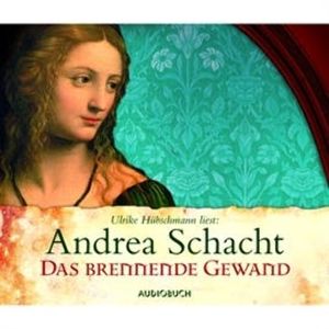 Das brennende Gewand, Andrea Schacht