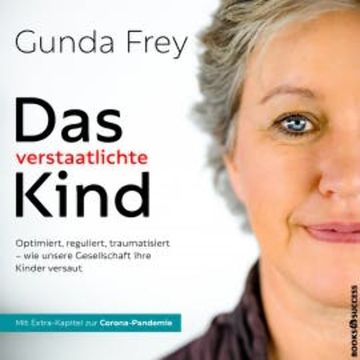 Das verstaatlichte Kind audiobook, Gunda Frey