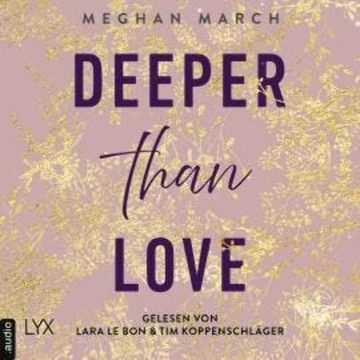 Deeper than Love - Richer-than-Sin-Reihe, Band 2 (Ungekürzt) audiobook, Meghan March