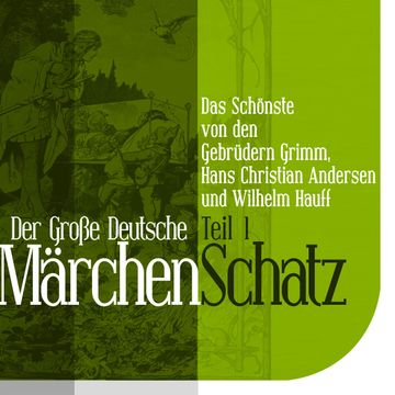 Der Große Deutsche Märchen Schatz audiobook, Wilhelm Hauff