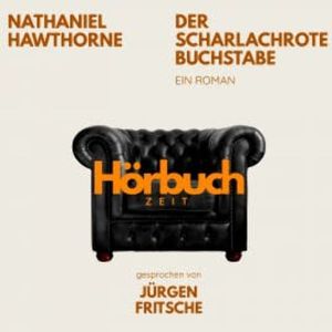 Der scharlachrote Buchstabe. Ein Roman., Hörbuchzeit