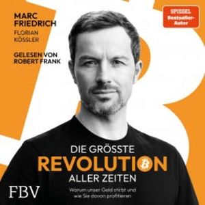 Die größte Revolution aller Zeiten, Marc Friedrich