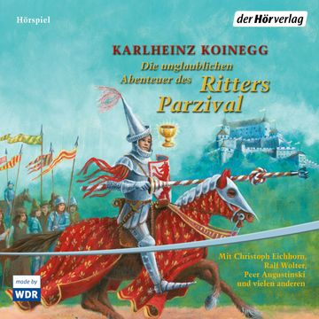 Die unglaublichen Abenteuer des Ritters Parzival audiobook, Karlheinz Koinegg