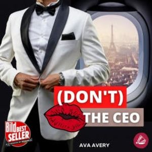 (Don't) Kiss the CEO, Ava Avery