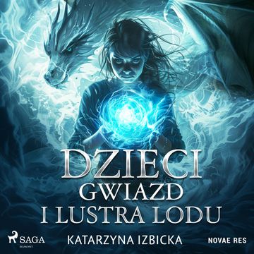 Dzieci Gwiazd i Lustra Lodu audiobook, Katarzyna Izbicka