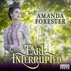 Earl Interrupted - The Daring Marriages, Book 2 (Unabridged), Amanda Forester