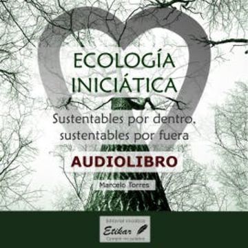 Ecología iniciática audiobook, Marcelo Torres