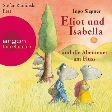 Eliot und Isabella und die Abenteuer am Fluss audiobook, Ingo Siegner
