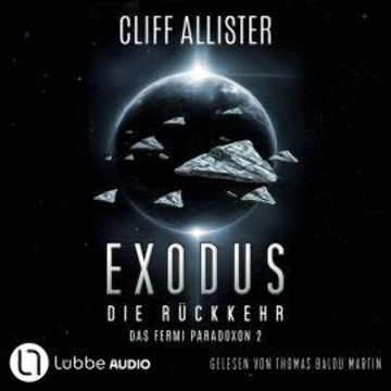 Exodus - Die Rückkehr - Das Fermi Paradoxon, Teil 2 (Ungekürzt) audiobook, Cliff Allister