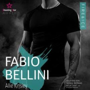 Fabio Bellini - Fire&Ice, Band 12 (ungekürzt) audiobook, Allie Kinsley