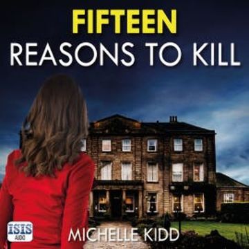 Fifteen Reasons to Kill audiobook, Michelle Kidd