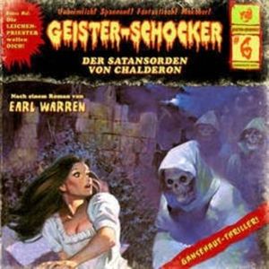 Der Satansorden von Chalderon (Geister-Schocker 6), Earl Warren, John Poulsen