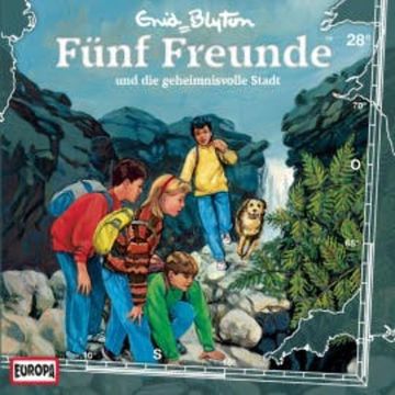 Folge 28: Fünf Freunde und die geheimnisvolle Stadt audiobook, Enid Blyton