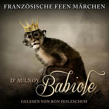 Französische Feen Märchen: Babiole audiobook, D'Aulnoy