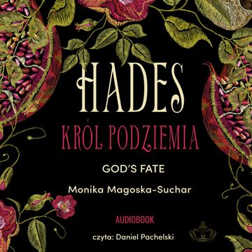 Hades. Król Podziemia. God's fate audiobook, Monika Magoska-Suchar