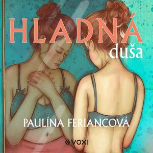 Hladná duša, Paulína Feriancová