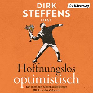 Hoffnungslos optimistisch, Dirk Steffens