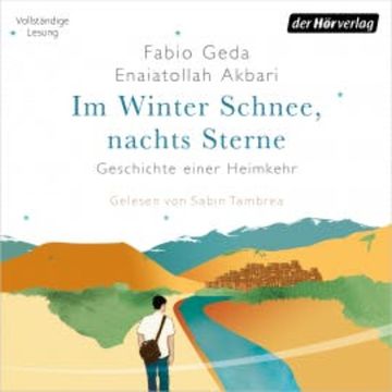 Im Winter Schnee, nachts Sterne. Geschichte einer Heimkehr audiobook, Fabio Geda