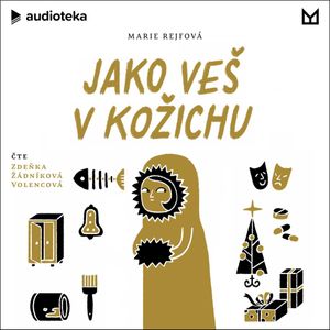 Jako veš v kožichu, Marie Rejfová