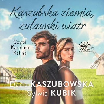 Kaszubska ziemia, żuławski wiatr audiobook, Daria Kaszubowska, Sylwia Kubik