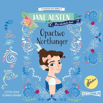 Klasyka dla dzieci. Opactwo Northanger audiobook, Jane Austen
