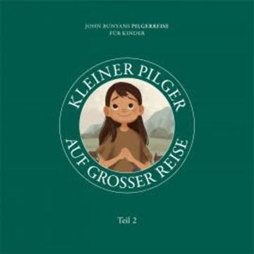 Kleiner Pilger auf großer Reise (Teil 2) audiobook, Tyler Van Halteren
