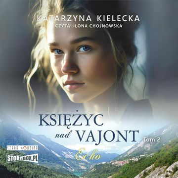 Księżyc nad Vajont. Tom 2. Echo audiobook, Katarzyna Kielecka