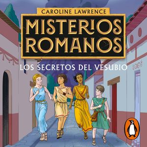 Los secretos del Vesubio (Misterios romanos 2), Caroline Lawrence