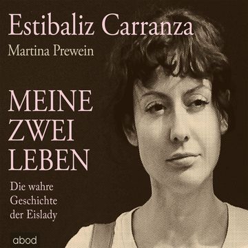 Meine zwei Leben audiobook, Estibaliz Carranza.