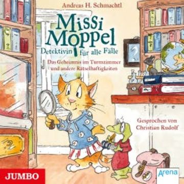 Missi Moppel. Das Geheimnis im Turmzimmer und andere Rätselhaftigkeiten audiobook, Andreas H. Schmachtl